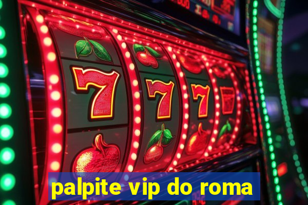 palpite vip do roma